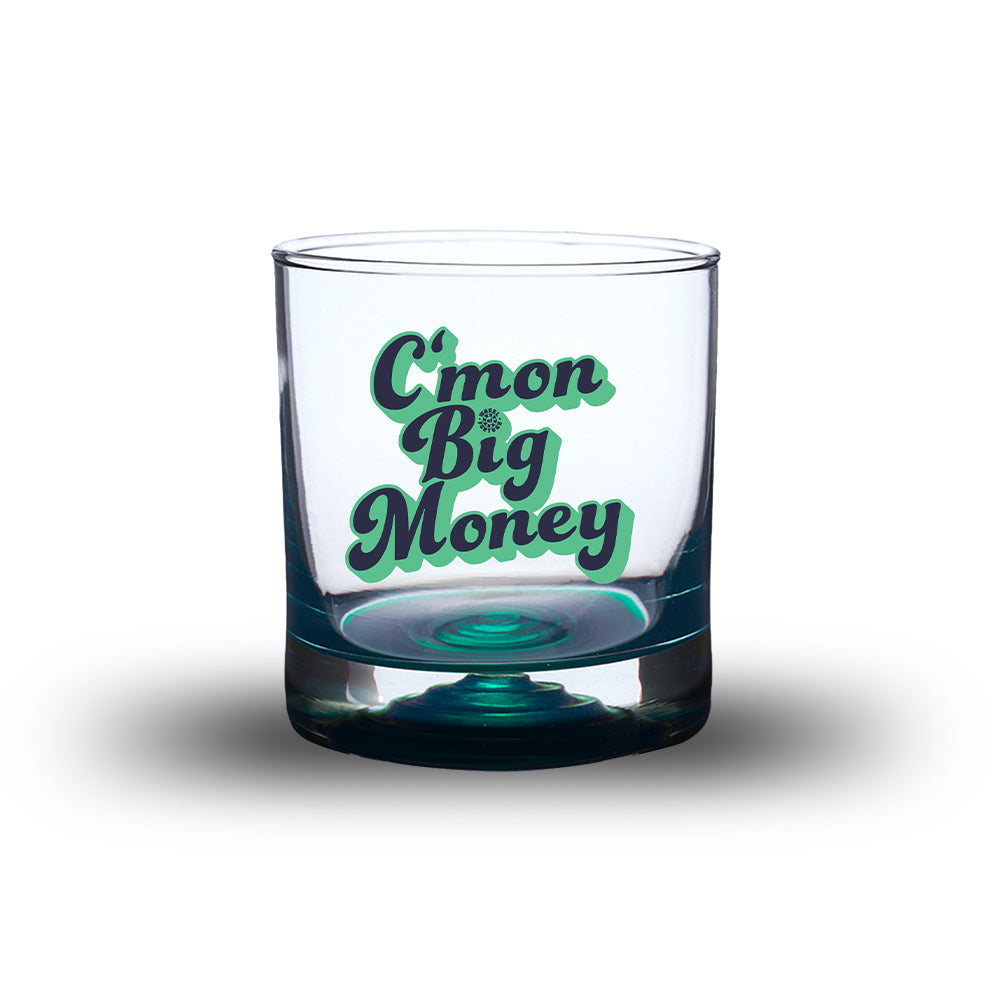 C'mon Big Money Whiskey Glass