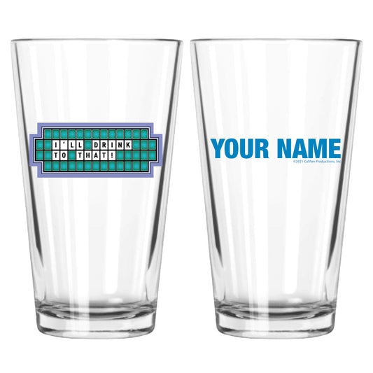 I'll Drink to That Personalized Pint Glass