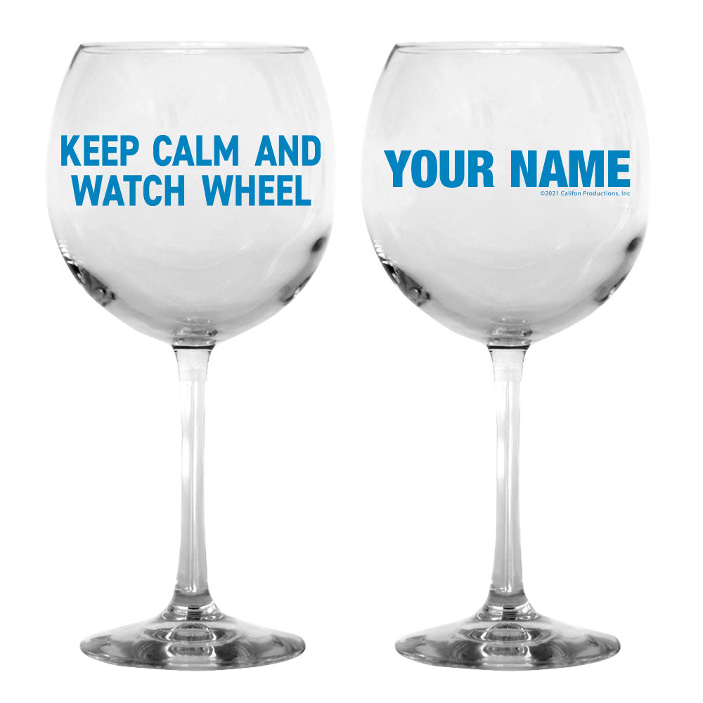 Keep Calm and Watch Wheel Personalized Wine Glass