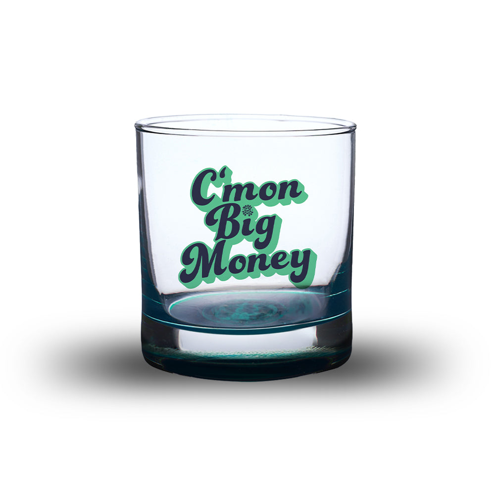 C'mon Big Money Whiskey Glass