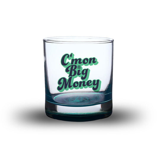 C'mon Big Money Whiskey Glass
